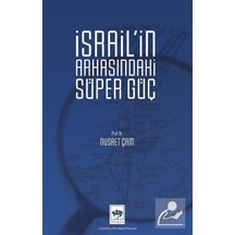 İsrail'in Arkasındaki Süper Güç / Prof. Dr. Nusret Çam