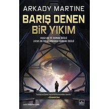 Barış Denen Bir Yıkım / Arkady Martine