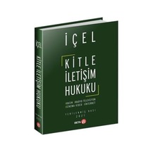 Kitle İletişim Hukuku - Kayıhan İçel -  Yener Ünver - Beta Yayınları