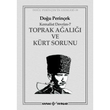 Kemalist Devrim 7 - Toprak Ağalığı ve Kürt Sorunu - Doğu Perinçek - Kaynak Yayınları