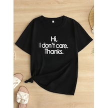 Wear Vexel Kadın T-shirt Hi I Don't Care. Thanks. Baskılı Bisiklet Yaka Tişört - Siyah Siyah