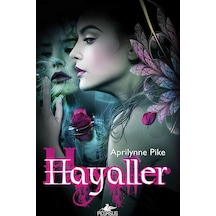 Hayaller-Peri Serisi-3 - Aprilynne Pike - Pegasus