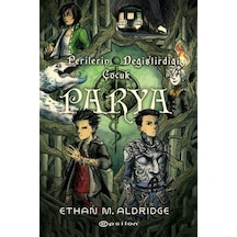 Parya: Perilerin Değiştirdiği Çocuk - Ethan M. Aldridge - Epsilon Yayınevi