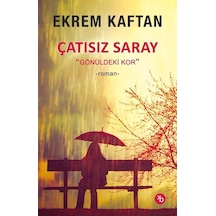 Çatısız Saray / Ekrem Kaftan