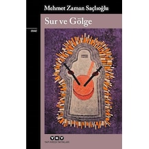 Sur Ve Gölge / Mehmet Zaman Saçlıoğlu