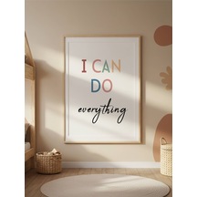 I Can Do Everything Dijital Baskı Poster Çerçevesiz