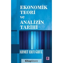 Ekonomik Teori ve Analizin Tarihi / Ahmet Ertuğrul