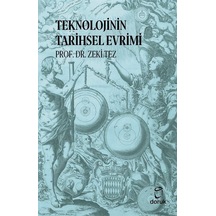 Teknolojinin Tarihsel Evrimi  - Zeki Tez  - Doruk Yayınları