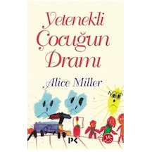 Yetenekli Çocuğun Dramı -  Alice Miller -  Profil Kitap