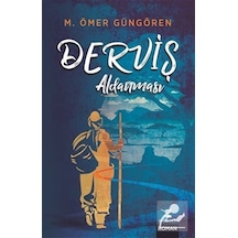 Derviş Aldanması Ciltli / M. Ömer Güngören