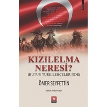 Kızılelma Neresi Bütün Türk Lehçelerinde Ömer Seyfettin
