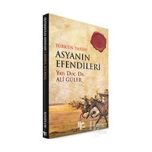 Türk'ün Tarihi Asyanın Efendileri - Ali Güler - Halk Kitabevi