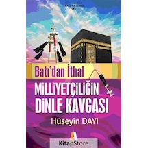 Batıdan İthal Milliyetçiliğin Dinle Kavgası - Hüseyin Dayı - Akis Kitap