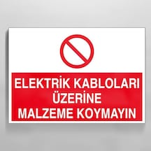 Kablonun Üzerine Malzeme Koyma Uyarı Levhası 60x90cm