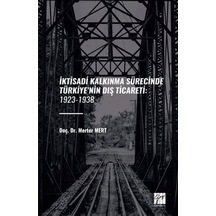 İktisadi Kalkınma Sürecinde Türkiye'nin Diş Ticareti: 1923-193...