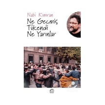 Ne Geçmiş Tükendi Ne Yarınlar - Nabi Kımran
