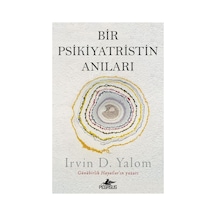 Bir Psikiyatristin Anıları - Irvin D. Yalom - Pegasus Yayınları