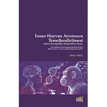 İnsan-hayvan Ayrımının Temellendirilmesi