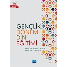 Gençlik Dönemi Din Eğitimi - Cemil Oruç - Nobel Akademik Yayıncılık