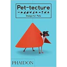 Pet-Tecture: Design For Pets 9780714876672