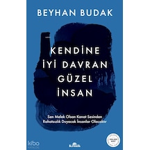 Kendine İyi Davran Güzel İnsan Beyhan Budak Kronik