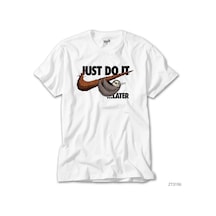 Just Do It Later Beyaz Tişört