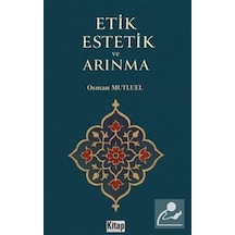 Etik Estetik Ve Arınma / Osman Mutluel