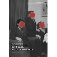 Sonsuzda Buluşulan Nokta - Klaus Mann - Everest Yayınları