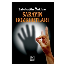Sarayın Bozkurtları Sabahattin Önkibar Kaynak Yayınları 9786051820989