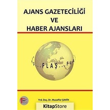 Ajans Gazeteciliği ve Haber Ajansları / Muzaffer Şahin