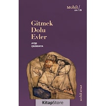 Gitmek Dolu Evler / Ayşe Çelikkaya