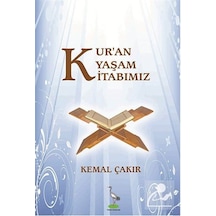 Kur'An Yaşam Kitabımız / Kemal Çakır