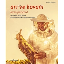 Arı ve Kovanı  - Ekoloji Kitaplığı  - Alain Pericard  - Yeni İnsan Yayınevi