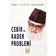 Cebir ve Kader Problemi / Ebu'l Ala Mevdudi 9786054997701