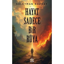 Hayat Sadece Bir Rüya / Süleyman Bozbay