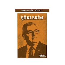 Şiirlerim - Şemsettin Küzeci - Gülnar Yayınları