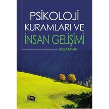 Psikoloji Kuramları ve İnsan Gelişimi - Ulaş Kaplan - Anı Yayıncılık