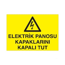 Elektrik Panosu Kapaklarını Kapalı Tut Uyarı Levhası