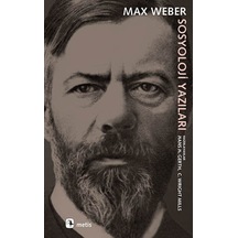 Sosyoloji Yazıları - Max Weber - Metis Yayınları