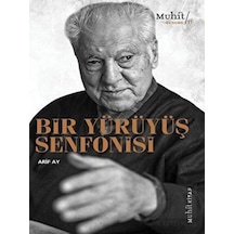Bir Yürüyüş Senfonisi - Arif Ay - Muhit Kitap