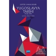 Yugoslavya Tarihi 1918 - 1991- Nobel Akademik Yayıncılık