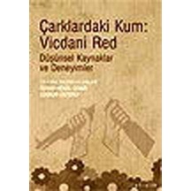 Çarklardaki Kum : Vicdani Red - Düşünsel Kaynaklar Ve Deneyimler- İletişim Yayınları