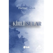Kirli Sular / Hatice Şahin