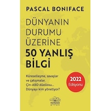Dünyanın Durumu Üzerine 50 Yanlış Bilgi - Pascal Boniface - Nemesis Kitap