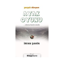 Ayak Oyunu - Parçalı Dünyam Adanmış Hayatın Umudu - İrfan Şahin - Armoni