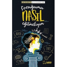 Çocuğumu Nasıl Eğitmeliyim 9786058163911