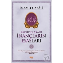 İnançların Esasları  - İmam -ı Gazâlî  - Çelik Yayınevi