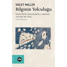 Bilginin Yolculuğu / Violet Moller