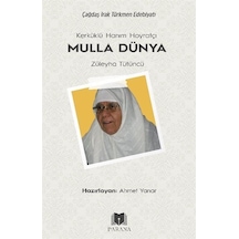 Kerküklü Hanım Hoyratçı Mulla Dünya Züleyha Tütüncü / Ahmet Yanar