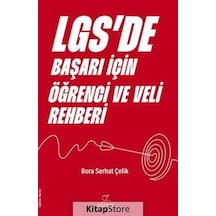LGS'de Başarı İçin Öğrenci ve Veli Rehberi - Bora Serhat Çelik - Elma Yayınevi